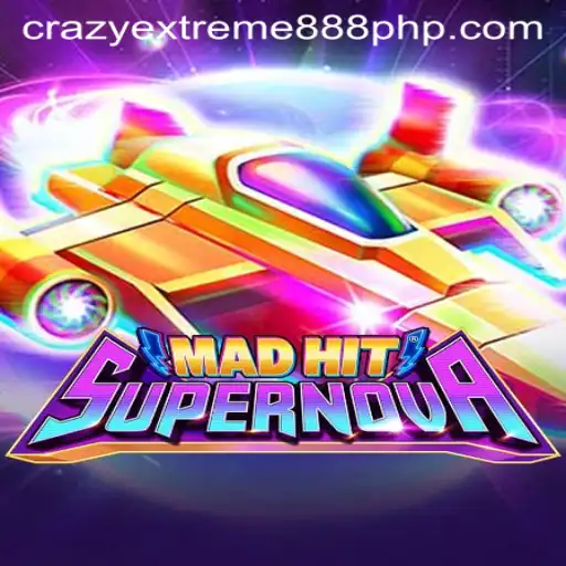 MadHitSupernova: The Latest Craze in Gaming - Crazy Extreme 888