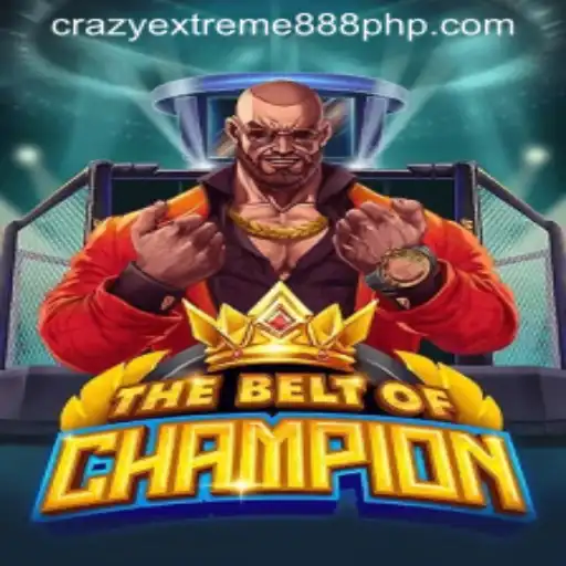 TheBeltOfChampion: Unveiling the Exciting World of Crazy Extreme 888